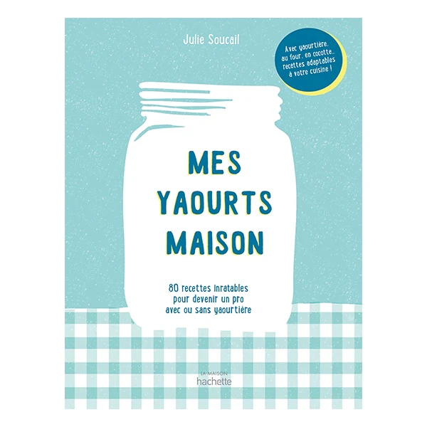 Livre Mes yaourts maison Hachette pratique