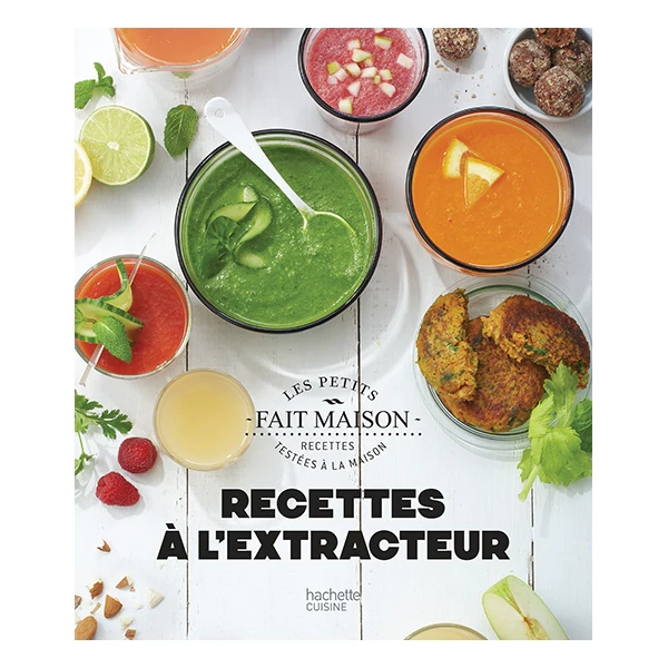 Livre Recettes Ă l'extracteur Fait Maison Hachette pratique